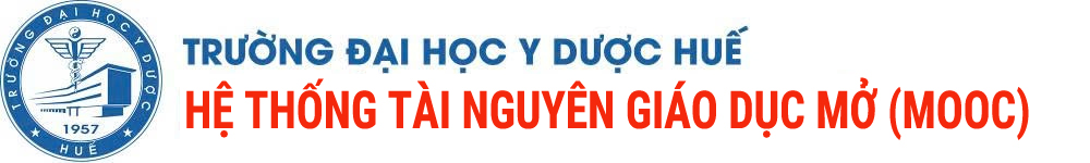 HỆ THỐNG TÀI NGUYÊN GIÁO DỤC MỞ TRƯỜNG ĐẠI HỌC Y DƯỢC